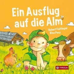 Ein Ausflug auf die Alm - Flattinger, Hubert