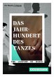 Das Jahrhundert des Tanzes / The... - Bild 1