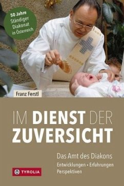 Im Dienst der Zuversicht - Ferstl, Franz