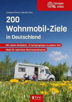 200 Wohnmobil Ziele in Deutschland - Simicic, Snezana;Dietz, Mareile