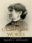 Mary J. Holmes: The Complete Works (eBook, ePUB)