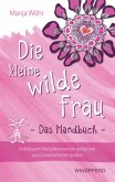 Die kleine wilde Frau - Das Handbuch