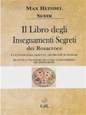 Il Libro degli Insegnamenti Segreti dei Rosacroce (eBook, ePUB)