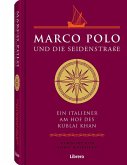 Marco Polo Die Seidenstraße