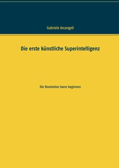 Die erste künstliche Superintelligenz Die erste künstliche Superintelligenz