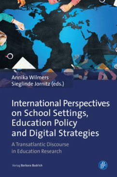 International Perspectives on School Settings, E - A Transatlantic Discourse in Education Research - International Perspectives on School Settings, Education Policy and Digital Strategies