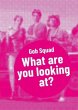 Gob Squad - Bild 1