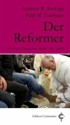 Der Reformer - Batlogg, Andreas R.;Zulehner, Paul Michael