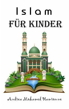 Islam für Kinder - Mohamed Hamroune, Andrea