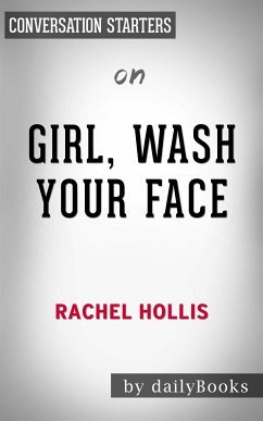 Girl, Wash Your Face: Stop Believing the Lies About Who You Are so You Can Become Who You Were Meant to Be​​​​​​​ by Rachel Hollis   Conversation Starters (eBook, ePUB) - dailyBooks