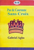 Pas De Couronne Sans Croix (eBook, ePUB)