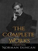 Norman Duncan: The Complete Works (eBook, ePUB)