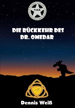 T.I.E.R. Tierisch intelligente Eingreif- und Rettungstruppe Band 7- Die Rückkehr des Dr. Omedar (eBook, ePUB) - Weiß, Dennis