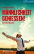 Männlichkeit genießen! (eBook, ePUB) - Bild 1