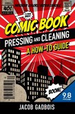 Comic Book Pressing and Cleaning: A How-To Guide (eBook, ePUB)
