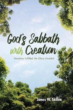 God's Sabbath with Creation - Skillen, James W.