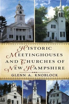 Historic Meetinghouses and Churches of New Hampshire - Knoblock, Glenn A.