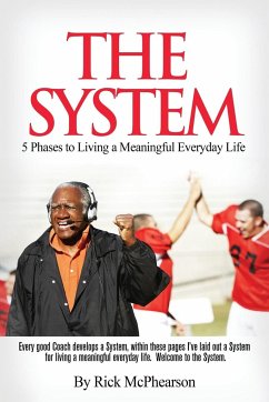 The System 5 Phases to Living a Meaningful Everyday Life - McPhearson, Rick James