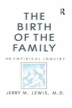 The Birth Of The Family (eBook, PDF) - Lewis, Jerry M.