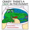 Crikey! There's a Croc in the Dunny! - Bild 1