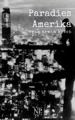 Paradies Amerika (eBook, ePUB) - Kisch, Egon Erwin