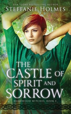 The Castle of Spirit and Sorrow - Holmes, Steffanie