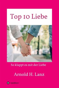 Top 10 Liebe (eBook, ePUB) - Lanz, Arnold H.