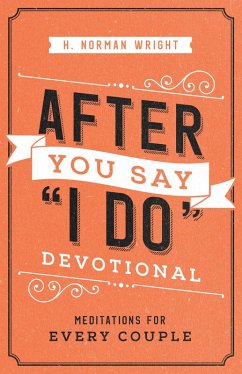 After You Say &quote;I Do&quote; Devotional (eBook, ePUB) - Wright, H. Norman