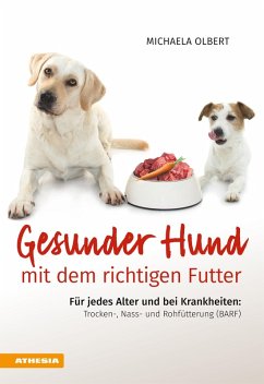 Gesunder Hund mit dem richtigen Futter (eBook, ePUB) - Olbert, Michaela