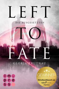 Left to Fate. Die Ausgesetzten (eBook, ePUB) - Trutnau, Gloria