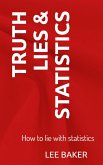 Truth, Lies & Statistics (Bite-Size Stats, #1) (eBook, ePUB)