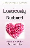 Lusciously Nurtured (eBook, ePUB) Lusciously Nurtured (eBook, ePUB)