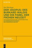 Der >Esopus< des Burkard Waldis und die Fabel der Frühen Neuzeit (eBook, ePUB)