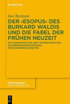 Der >Esopus< des Burkard Waldis und die Fabel der Frühen Neuzeit (eBook, ePUB) - Bozkaya, Inci