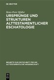 Ursprünge und Strukturen alttestamentlicher Eschatologie (eBook, PDF)