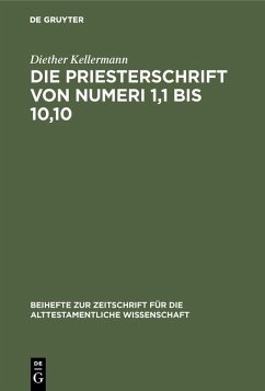 Die Priesterschrift von Numeri 1,1 bis 10,10 (eBook, PDF) - Kellermann, Diether