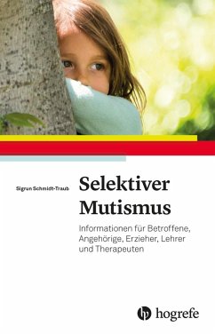 Selektiver Mutismus (eBook, ePUB) - Schmidt-Traub, Sigrun