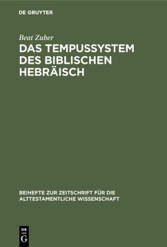 Das Tempussystem des biblischen Hebräisch (eBook, PDF) - Zuber, Beat