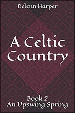 An Upswing Spring (A celtic country, #2) (eBook, ePUB) - Harper, Delenn