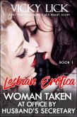 Lesbian Erotica: Woman Taken at Office by Husband's Secretary - First Time FF Romance Sex Short Story (Adult Erotic Seduction Fiction, #1) (eBook, ePUB)