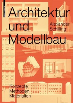 Architektur und Modellbau (eBook, PDF) - Schilling, Alexander