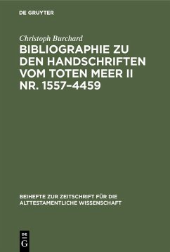 Bibliographie zu den Handschriften vom Toten Meer II Nr. 1557-4459 (eBook, PDF) - Burchard, Christoph