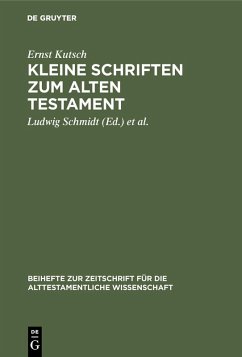 Kleine Schriften zum Alten Testament (eBook, PDF) - Kutsch, Ernst
