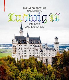 Cover The Architecture under King Ludwig II - Palaces and Factories (eBook, PDF)