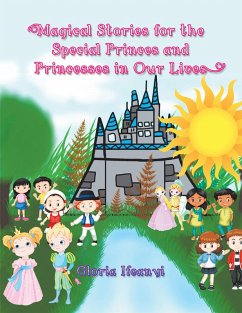 Magical Stories for the Special Princes and Princesses in Our Lives (eBook, ePUB) - Ifeanyi, Gloria