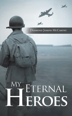My Eternal Heroes (eBook, ePUB) - McCarthy, Desmond Joseph