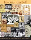 Inventing Baseball: The 100 Greatest Games of the 19th Century (SABR Digital Library, #11) (eBook, ePUB)