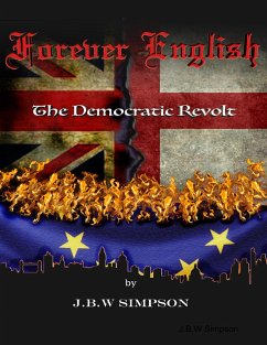 Forever English: The Democratic Revolt (eBook, ePUB) - Simpson, J. B. W