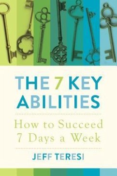 The 7 Key Abilities (eBook, ePUB) - Teresi, Jeff