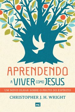 Aprendendo a viver como Jesus (eBook, ePUB) - Wright, Christopher J. H.